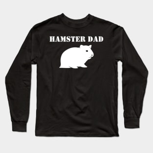 Hamster Dad Long Sleeve T-Shirt